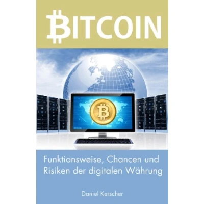Abbildung von Bitcoin: Funktionsweise, Risiken und Chancen der digitalen Währung