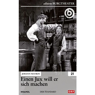 Abbildung von Einen Jux will er sich machen / Johann Nestroy