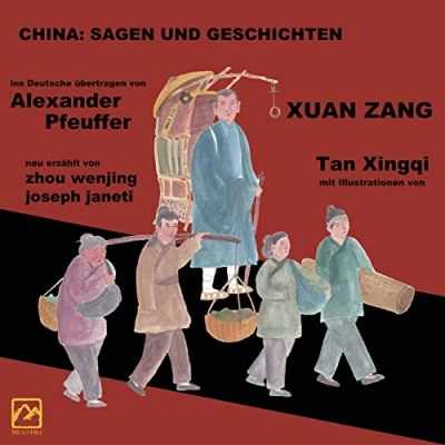 Abbildung von China: Sagen Und Geschichten XUAN ZANG: Deutsche Ausgabe
