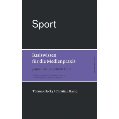 Abbildung von Sport. Basiswissen für die Medienpraxis (Journalismus Bibliothek)