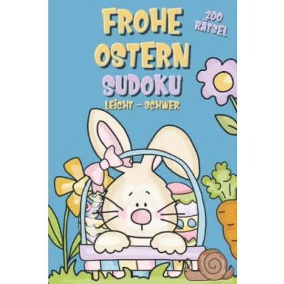 Abbildung von Frohe Ostern Sudoku: Oster Rätselbuch mit 200 Sudoku in leicht, mittel &amp; schwer für Erwachsene und clevere Kinder als Ostergeschenk