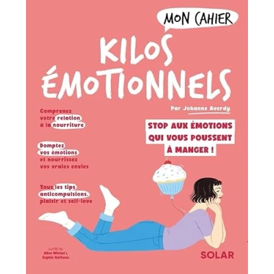 Abbildung von Mon Cahier Kilos émotionnels: Libérez vous des émotions qui poussent à manger !