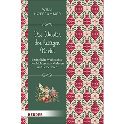 Abbildung von Das Wunder der Heiligen Nacht: Besinnliche Weihnachtsgeschichten zum Vorlesen und Selberlesen