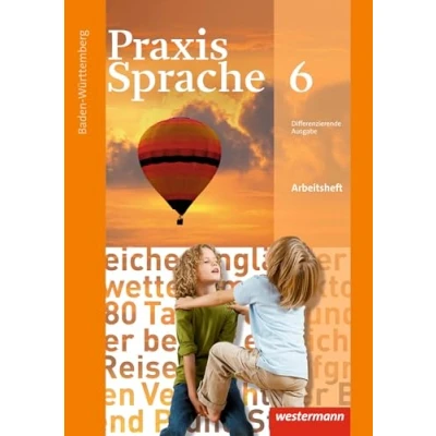 Abbildung von Praxis Sprache Ausgabe 2015 für Baden Württemberg: Arbeitsheft 6