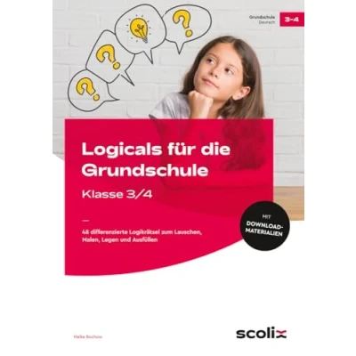 Abbildung von Logicals für die Grundschule Klasse 3/4: 48 differenzierte Logikrätsel zum Lauschen, Malen, Legen und Ausfüllen