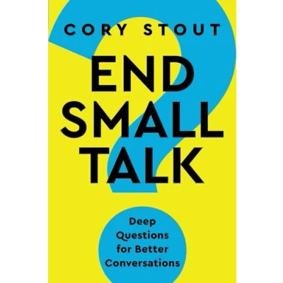 Abbildung von End Small Talk: Deep Questions for Better Conversations