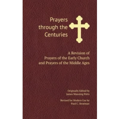 Abbildung von Prayers through the Centuries: A Revision of Early Church and Middle Ages