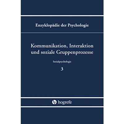 Abbildung von Kommunikation, Interaktion und soziale Gruppenprozesse (Enzyklopädie der Psychologie)