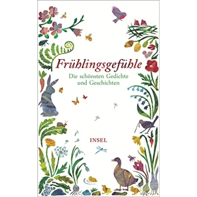 Abbildung von Frühlingsgefühle: Die schönsten Geschichten und Gedichte (insel taschenbuch)