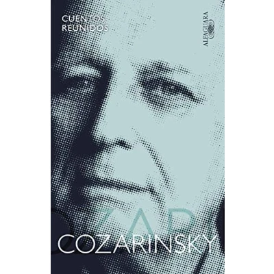 Abbildung von Cuentos reunidos. Cozarinsky / Collected Stories. (Cuentos completos)