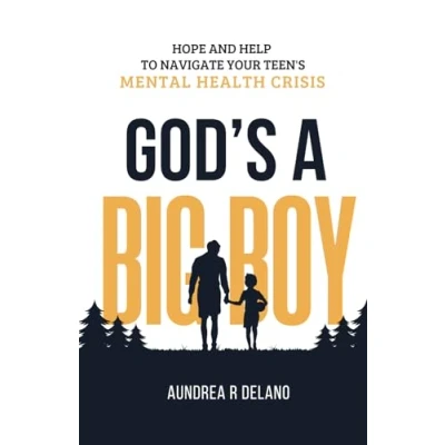 Abbildung von God&#039;s a Big Boy: Hope and Help to Navigate Your Teen&#039;s Mental Health Crisis