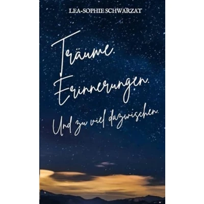 Abbildung von Träume. Erinnerungen. Und zu viel dazwischen. (zu dazwischen Reihe, Band 3)