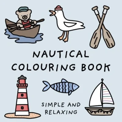 Abbildung von Nautical Colouring Book (Simple and Relaxing Bold Designs for Adults &amp; Children) Books)