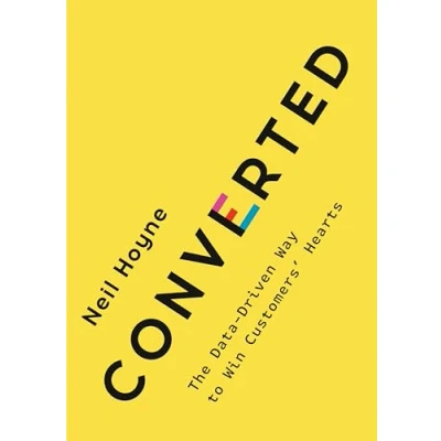 Abbildung von Converted: The Data Driven Way to Win Customers&#039; Hearts
