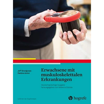 Abbildung von Erwachsene mit muskuloskelettalen Erkrankungen: Leitlinien der Ergotherapie, Band 17