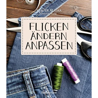 Abbildung von Flicken, ändern, anpassen: Super einfach selber machen. Schritt für zur eigenen Änderungsschneiderei