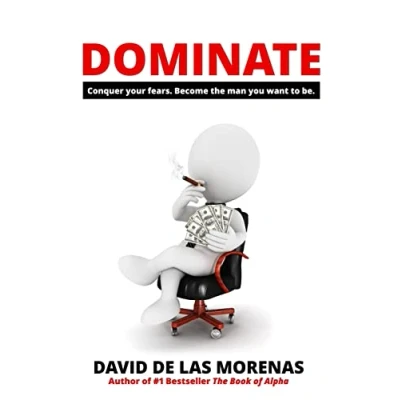 Abbildung von Dominate: Conquer your fears. Become the man you want to be.
