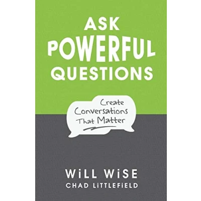 Abbildung von Ask Powerful Questions: Create Conversations That Matter