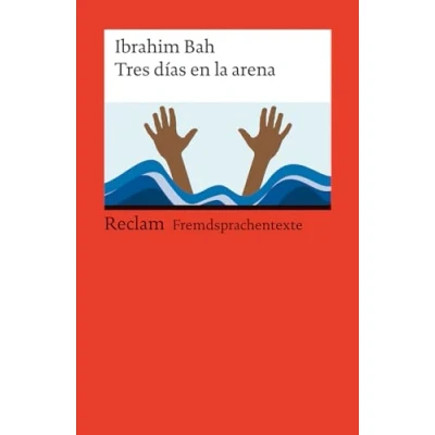 Abbildung von Tres días en la arena: Spanischer Text mit deutschen Worterklärungen. Niveau B1B2 (GER) (Reclams Universal Bibliothek)