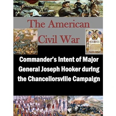 Abbildung von Commander&#039;s Intent of Major General Joseph Hooker during the Chancellorsville Campaign (The American Civil War)