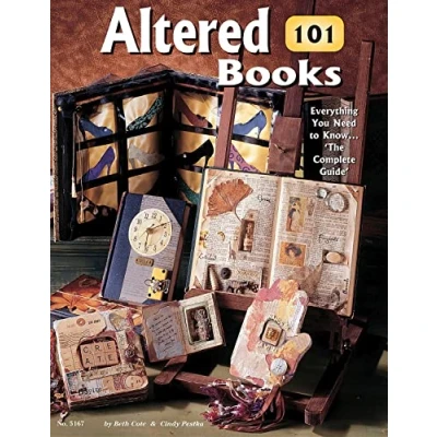 Abbildung von Altered Books 101: Everything You Need to Know ... &#039;The Complete Guide&#039;