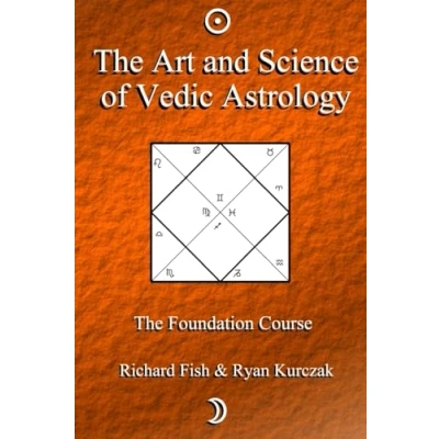 Abbildung von The Art and Science of Vedic Astrology: Foundation Course