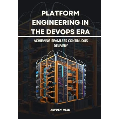 Abbildung von Platform Engineering in the DevOps Era: Achieving Seamless Continuous Delivery