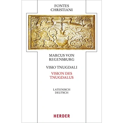 Abbildung von Visio Tnugdali Vision des Tnugdal: Lateinisch Deutsch (Fontes Christiani 5. Folge, Band 74)