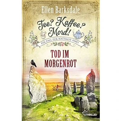 Abbildung von Tee? Kaffee? Mord! Tod im Morgenrot (Nathalie Ames ermittelt)