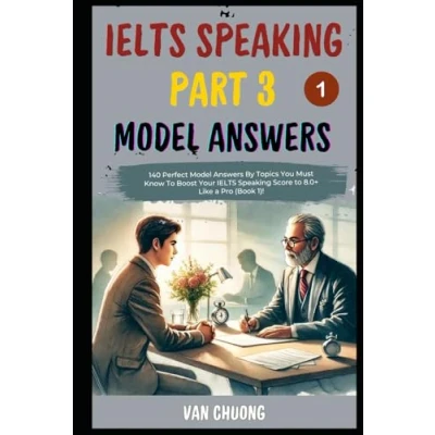 Abbildung von IELTS Speaking Part 3 Model Answers: 140 Perfect Answers By Topics You Must Know to Boost Your Score 8.0+ Like a Pro (Book 1)! ... 1, 2, Sucess, Band 3)