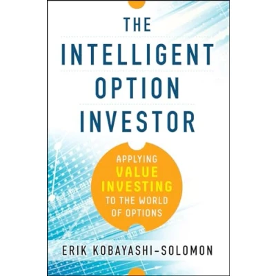 Abbildung von the Intelligent Option Investor: Applying Value Investing to World of Options