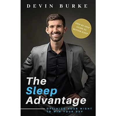 Abbildung von The Sleep Advantage: Optimize your night to win day