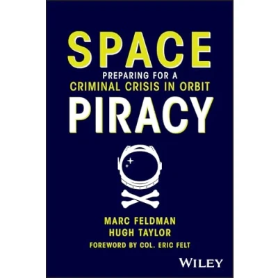 Abbildung von Space Piracy: Preparing for a Criminal Crisis in Orbit