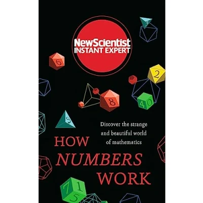 Abbildung von How Numbers Work: Discover the strange and beautiful world of mathematics (New Scientist Instant Expert)