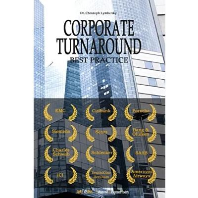 Abbildung von Corporate Turnaround Best Practice: Cases Studies and Articles in Restructuring