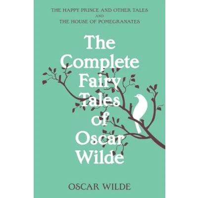 Abbildung von The Complete Fairy Tales of Oscar Wilde (Warbler Classics Annotated Edition)
