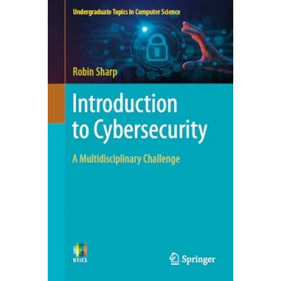 Abbildung von Introduction to Cybersecurity: A Multidisciplinary Challenge (Undergraduate Topics in Computer Science)