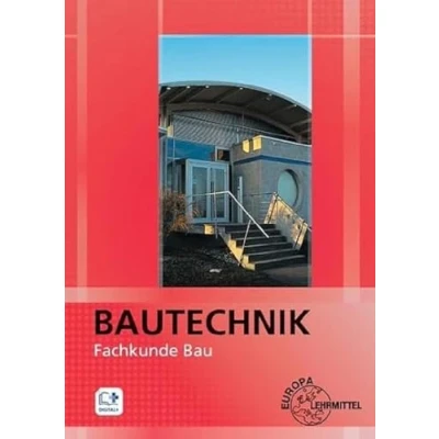 Abbildung von Bautechnik Fachkunde Bau: für Maurer/ innen, Beton und Stahlbetonbauer/ Zimmerer/Zimmerinnen Bauzeichner/ innen