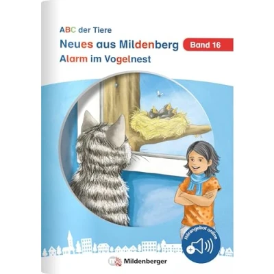 Abbildung von Neues aus Mildenberg Alarm im Vogelnest: Geschichten von Mia, Mio und ihren Freunden Band 16 (Neues Mildenberg, ABC der Tiere)