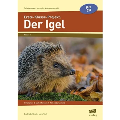 Abbildung von Erste Klasse Projekt: Der Igel: 7 Stationen 3 fach differenziert fächerübergreifend (Selbstgesteuert lernen im Anfangsunterricht)