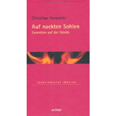 Abbildung von auf nackten Sohlen: Exerzitien der Straße: Strasse (Ignatianische Impulse)