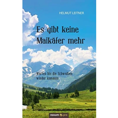Abbildung von Es gibt keine Maikäfer mehr: Warten bis die Schwalben wieder kommen
