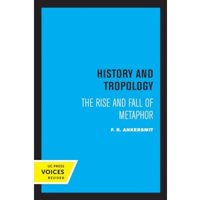 Abbildung von History and Tropology: The Rise Fall of Metaphor