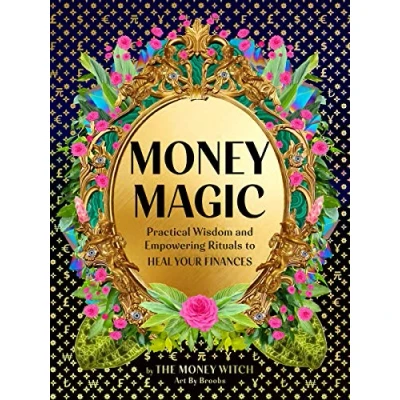 Abbildung von Money Magic: Practical Wisdom and Empowering Rituals to Heal Your Finances