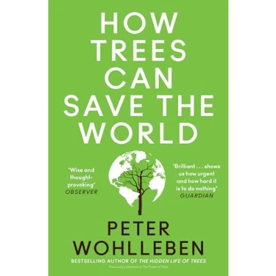Abbildung von How Trees Can Save the World: Peter Wohlleben