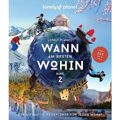 Abbildung von LONELY PLANET Bildband Wann am besten wohin 2: Der ultimative Reiseplaner für jeden Monat
