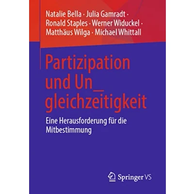 Abbildung von Partizipation und Un_gleichzeitigkeit: Eine Herausforderung für die Mitbestimmung