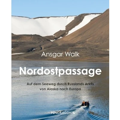 Abbildung von Nordostpassage: Auf dem Seeweg durch Russlands Arktis von Alaska nach Europa