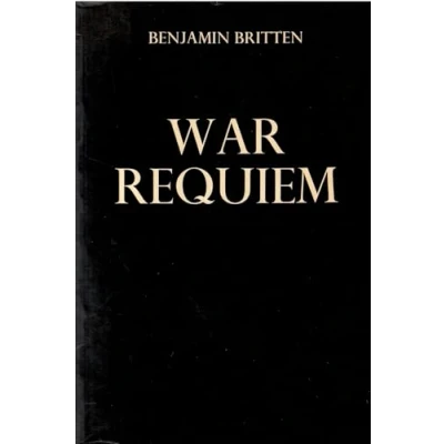 Abbildung von War Requiem: op. 66. Soli (STBar), gemischter Chor (SATB), Knabenchor, Orchester und Kammerorchester. Studienpartitur. (The Masterworks Library)