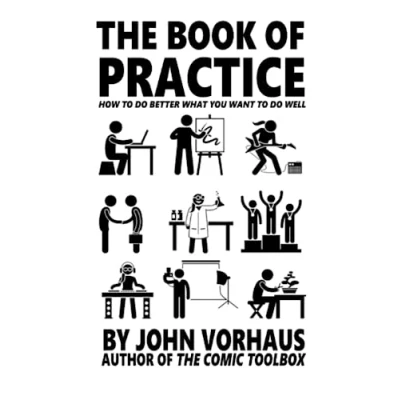 Abbildung von THE BOOK OF PRACTICE: HOW TO DO BETTER WHAT YOU WANT WELL